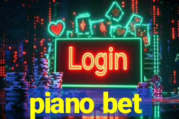 piano bet